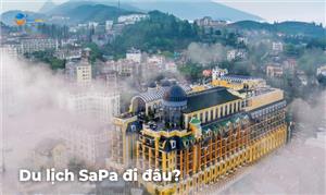 Du lịch Sapa nên đi đâu? Cẩm nang du lịch Sapa 2023
